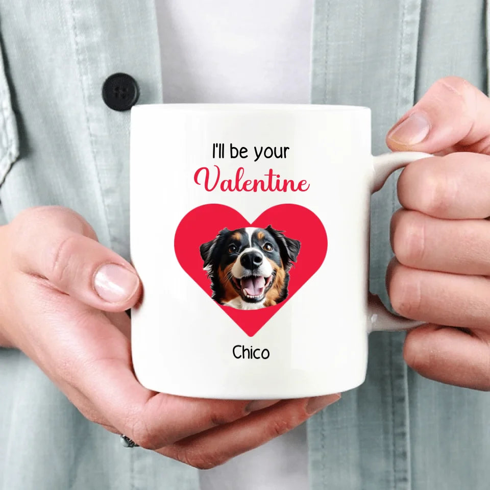 I'll be your valentine - Tasse mit Foto